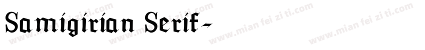 Samigirian Serif字体转换